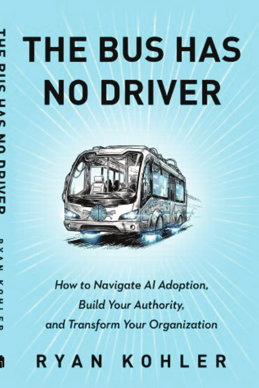 The Bus Has No Driver — Ryan Kohler